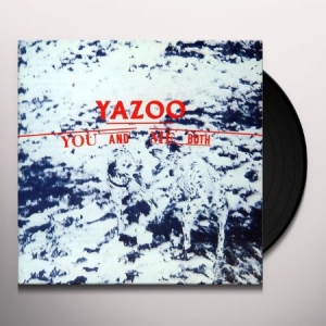 Yazoo - You And Me Both (Vinyl) in the group VINYL / Pop-Rock at Bengans Skivbutik AB (3497065)