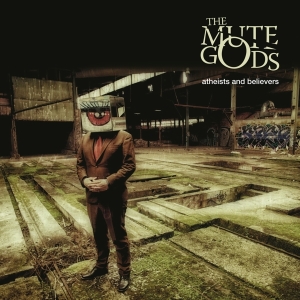 Mute Gods The - Atheists And Believers in the group VINYL / Hårdrock at Bengans Skivbutik AB (3497799)