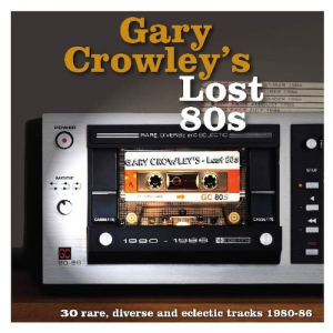 Blandade Artister - Gary Crowley's Lost 80S in the group OUR PICKS / Weekly Releases /  / POP /  ROCK at Bengans Skivbutik AB (3498236)