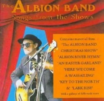 Albion Band - Songs From The Shows Vol.1 & 2 in the group CD / Pop at Bengans Skivbutik AB (3498307)