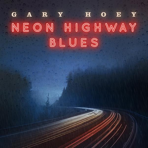 Gary Hoey - Neon Highway Blues in the group CD / Jazz/Blues at Bengans Skivbutik AB (3498481)