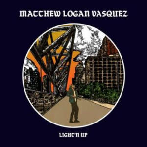 Vasquez Matthew Logan - Light'n Up in the group VINYL / Pop at Bengans Skivbutik AB (3503966)