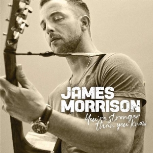 James Morrison - You're Stronger Than You Know in the group OUR PICKS / Bengans Staff Picks / Staff Picks - Clabbe at Bengans Skivbutik AB (3504715)