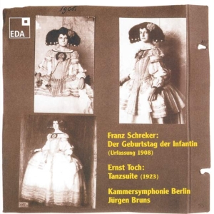 Schreker Franz Toch Ernest - Der Geburtstag Der Infantin Tanz-S in the group CD / Klassiskt at Bengans Skivbutik AB (3504721)