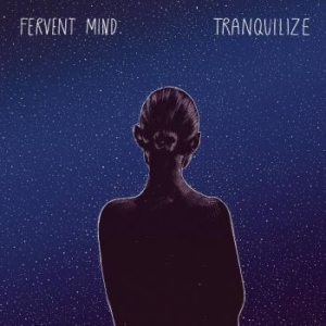 Fervent Mind - Tranquilize in the group OTHER / -Start Karisma at Bengans Skivbutik AB (3505982)