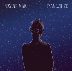 Fervent Mind - Tranquilize in the group CD / Pop-Rock at Bengans Skivbutik AB (3505998)