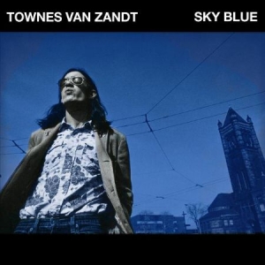 Van Zandt Townes - Sky Blue in the group VINYL / Upcoming releases / Country at Bengans Skivbutik AB (3509634)