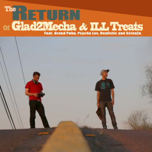 Glad2Mecha & Ill Treats - Return (Deluxe) in the group OUR PICKS / Weekly Releases /  / HIP HOP / SOUL at Bengans Skivbutik AB (3509646)