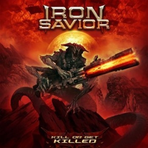Iron Savior - Kill Or Get Killed in the group OUR PICKS / Weekly Releases / Week 11 / CD Week 11 / METAL at Bengans Skivbutik AB (3510173)