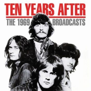Ten Years After - 1969 Broadcasts The (Live Broadcast in the group OUR PICKS / Weekly Releases / Week 9 / CD Week 9 / POP /  ROCK at Bengans Skivbutik AB (3510181)