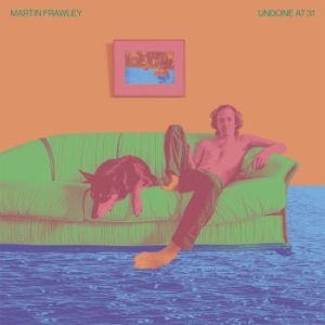 Martin Frawley - Undone At 31 in the group CD / Rock at Bengans Skivbutik AB (3510657)