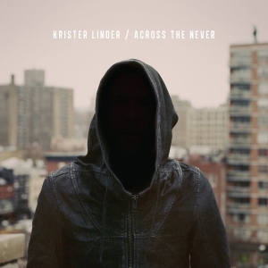 Krister Linder - Across The Never (Vinyl) in the group VINYL / Pop-Rock,Svensk Musik at Bengans Skivbutik AB (3511046)
