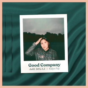 Fay Kalyn - Good Company in the group CD / Pop at Bengans Skivbutik AB (3511958)
