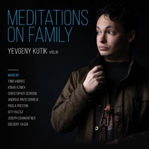 Kutik Yevgeny - Meditations On Family in the group CD / Pop at Bengans Skivbutik AB (3512027)