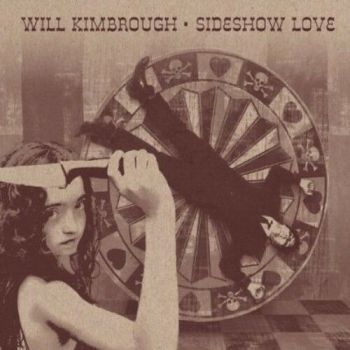Kimbrough Will - Sideshow Love in the group CD / Country at Bengans Skivbutik AB (3512174)