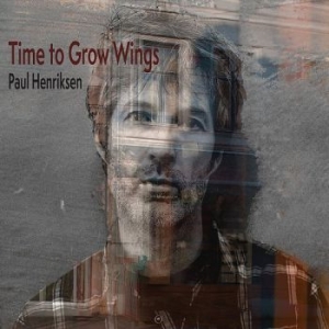 Henriksen Paul - Time To Grow Wings in the group CD / Country at Bengans Skivbutik AB (3512187)