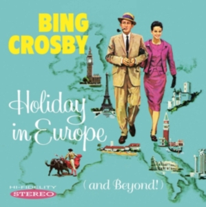 Crosby Bing - Holiday In Europe (And Beyond!) in the group OTHER / Övrigt /  at Bengans Skivbutik AB (3512219)
