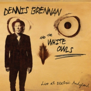 Brennan Dennis & The White Owls - Live At Electric Andyland in the group CD / Jazz at Bengans Skivbutik AB (3513081)