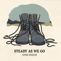 Hank Shizzoe - Steady As We Go in the group CD / Pop-Rock at Bengans Skivbutik AB (3514101)