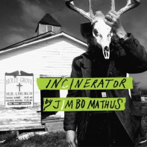 Mathus Jimbo - Incinerator in the group CD / New releases / Country at Bengans Skivbutik AB (3514945)