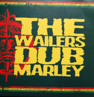 Wailers - Dub Marley in the group VINYL / Vinyl Reggae at Bengans Skivbutik AB (3514967)