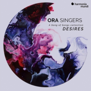 Ora Singers - Desires - A Song Of Song Collection in the group CD / Klassiskt,Övrigt at Bengans Skivbutik AB (3519659)