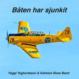 Yoggi Yoghurtsson And Kalmars Boss - Båten Har Sjunkit in the group CD / Pop-Rock,Svensk Musik at Bengans Skivbutik AB (3519913)