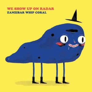 We Show Up On Radar - Zanzibar Whip Coral in the group OUR PICKS / Weekly Releases / Week 12 / VINYL W.12 / POP /  ROCK at Bengans Skivbutik AB (3520028)