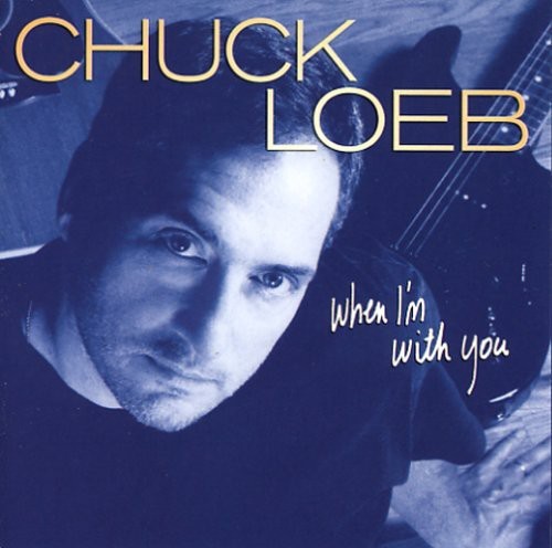Chuck Loeb - When I'm With You in the group CD / Jazz/Blues at Bengans Skivbutik AB (3522342)