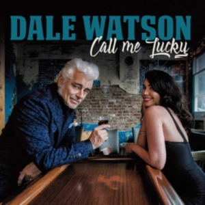 Watson Dale - Call Me Lucky in the group CD / Country at Bengans Skivbutik AB (3522359)