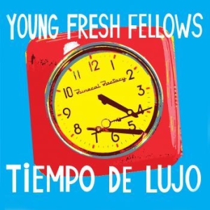 Young Fresh Fellows - Tiempo De Lujo in the group CD / Rock at Bengans Skivbutik AB (3522392)