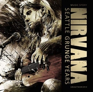 Nirvana - Seattle Grunge Years in the group OUR PICKS / Weekly Releases / Week 12 / CD Week 12 / POP /  ROCK at Bengans Skivbutik AB (3522483)