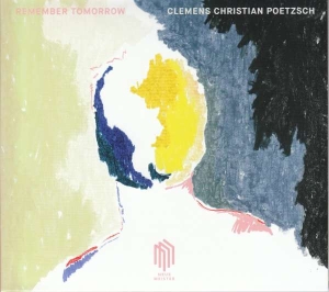 Poetzsch Clemens Christian - Remember Tomorrow in the group Externt_Lager /  at Bengans Skivbutik AB (3522521)