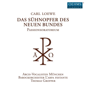 Loewe Carl - Das Sühnopfer Des Neuen Bundes in the group Externt_Lager /  at Bengans Skivbutik AB (3522534)