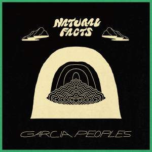 Garcia Peoples - Natural Facts in the group VINYL at Bengans Skivbutik AB (3524275)