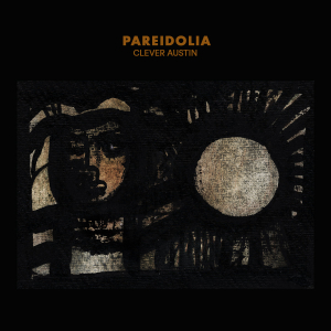 Austin Clever - Pareidolia in the group OUR PICKS / Weekly Releases / Week 13 / VINYL W.13 / POP /  ROCK at Bengans Skivbutik AB (3524306)