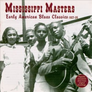 Blandade Artister - Mississippi MastersEarly American in the group CD / Jazz/Blues at Bengans Skivbutik AB (3529550)
