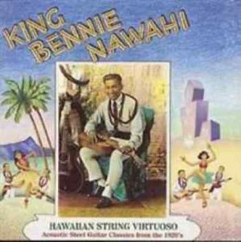 Nawahi King Bennie - Hawaiian String Virtuoso in the group CD / Worldmusic/ Folkmusik at Bengans Skivbutik AB (3529560)