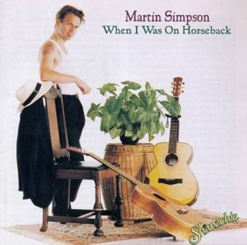 Simpson Martin - When I Was On Horseback in the group CD / Bestsellers at Bengans Skivbutik AB (3529665)