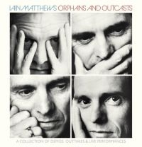 Matthews Iain - Orphans And Outcasts Volumes I-Iv in the group CD / Pop-Rock at Bengans Skivbutik AB (3529738)