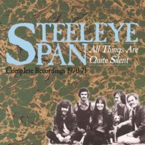 Steeleye Span - All Things Are Quite SilentComplet in the group OTHER / Övrigt /  at Bengans Skivbutik AB (3529756)