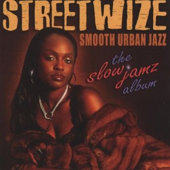 Streetwize - Slow Jamz Album in the group CD / Jazz/Blues at Bengans Skivbutik AB (3530646)