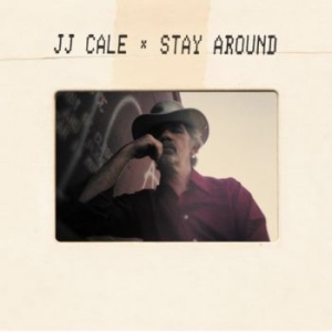 J.J. Cale - Stay Around in the group CD / Pop at Bengans Skivbutik AB (3531350)