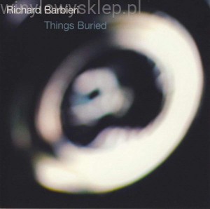Barbieri Richard - Things Buried in the group OUR PICKS / Weekly Releases / Week 14 / VINYL W.14 / POP /  ROCK at Bengans Skivbutik AB (3532092)