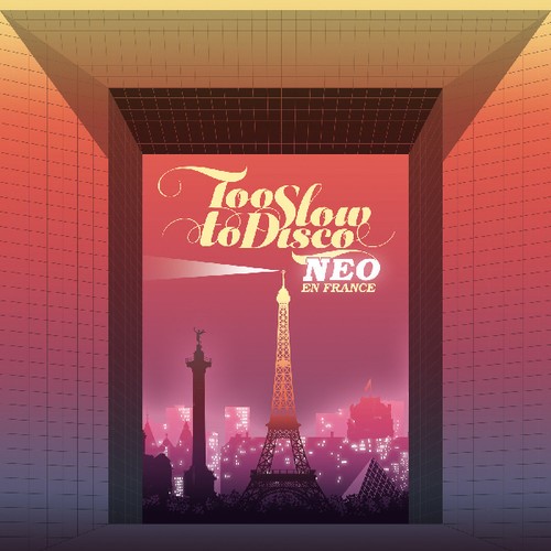 Various Artists - Too Slow To Disco Neo - En France in the group OTHER / Övrigt / at Bengans Skivbutik AB (3532130)