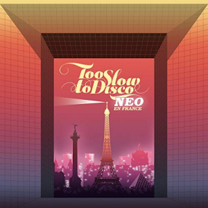 Blandade Artister - Too Slow To Disco Neo - En France in the group VINYL / Upcoming releases / Pop at Bengans Skivbutik AB (3532131)