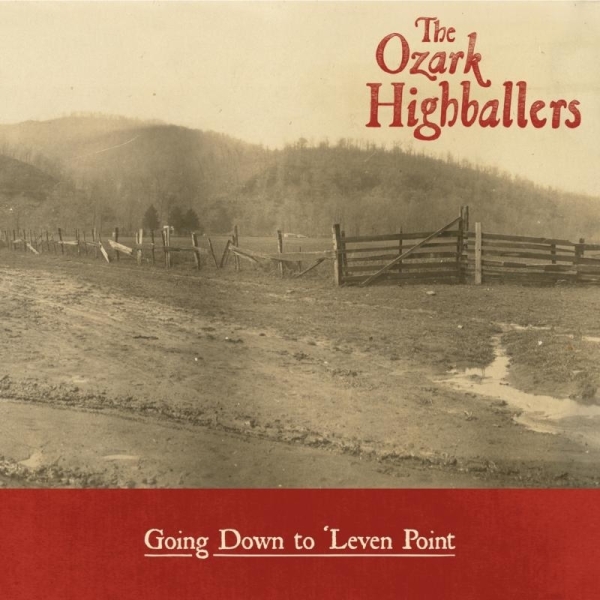 The Ozark Highballers - Gong Down To 'Leven Point in the group CD / Country,Pop-Rock at Bengans Skivbutik AB (3533113)
