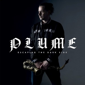 Plume - Escaping The Dark Side in the group OUR PICKS / Weekly Releases / Week 14 / CD Week 14 / JAZZ / BLUES at Bengans Skivbutik AB (3533141)