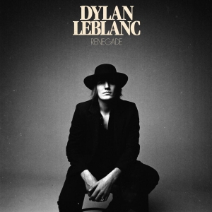 Leblanc Dylan - Renegade in the group VINYL / Country,Pop-Rock at Bengans Skivbutik AB (3533925)