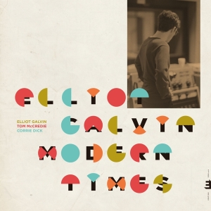 Galvin Elliot - Modern Times in the group VINYL / Jazz at Bengans Skivbutik AB (3534005)